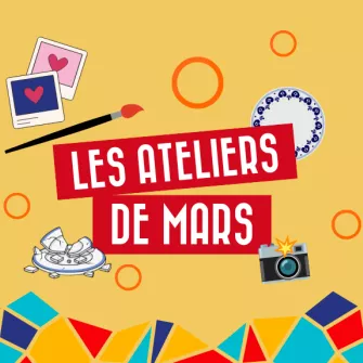 Ateliers de mars