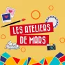 Ateliers de mars